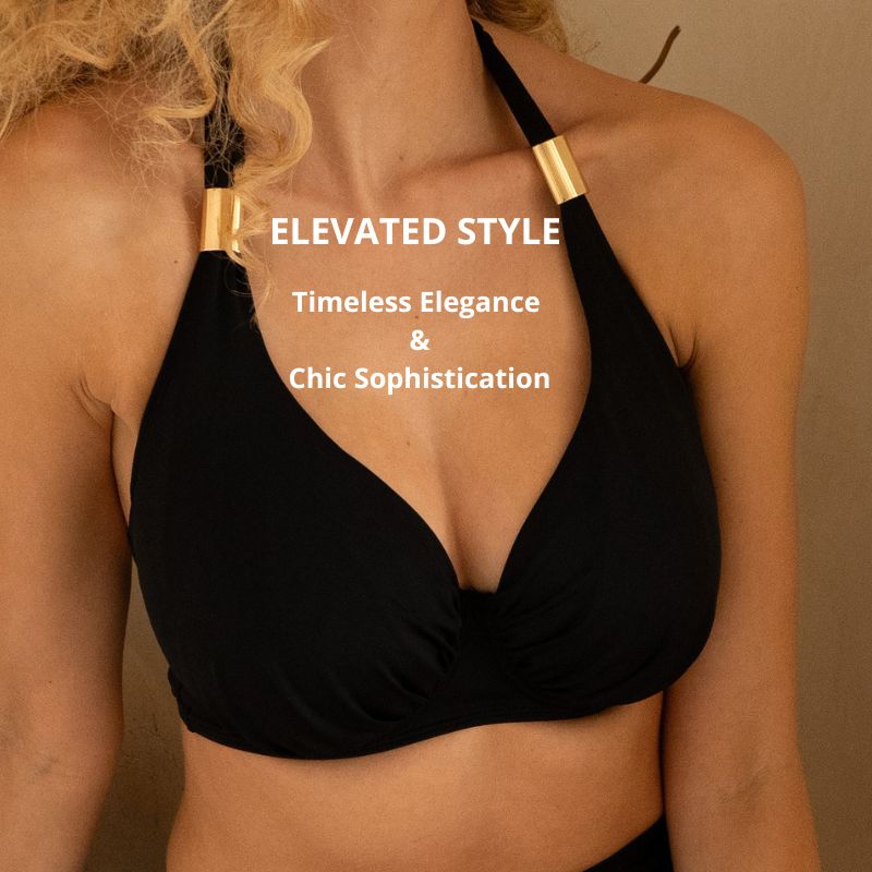 Black bikini top with luxurious golden trims, text 'Elevated Style' and 'Timeless Elegance & Chic Sophistication' overlayed.